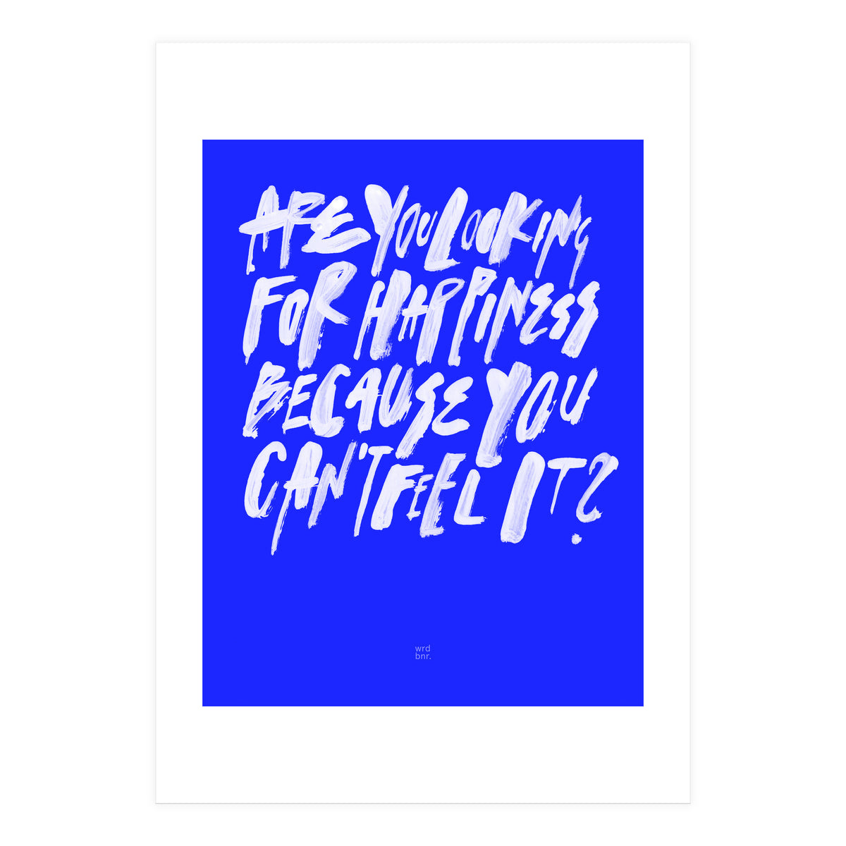 ¿Happiness? (Print Only)