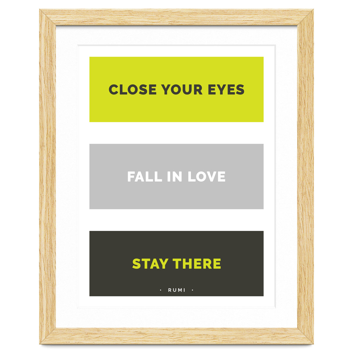Close Your Eye, Fall In Love, Stay There - Rumi Quote Typography