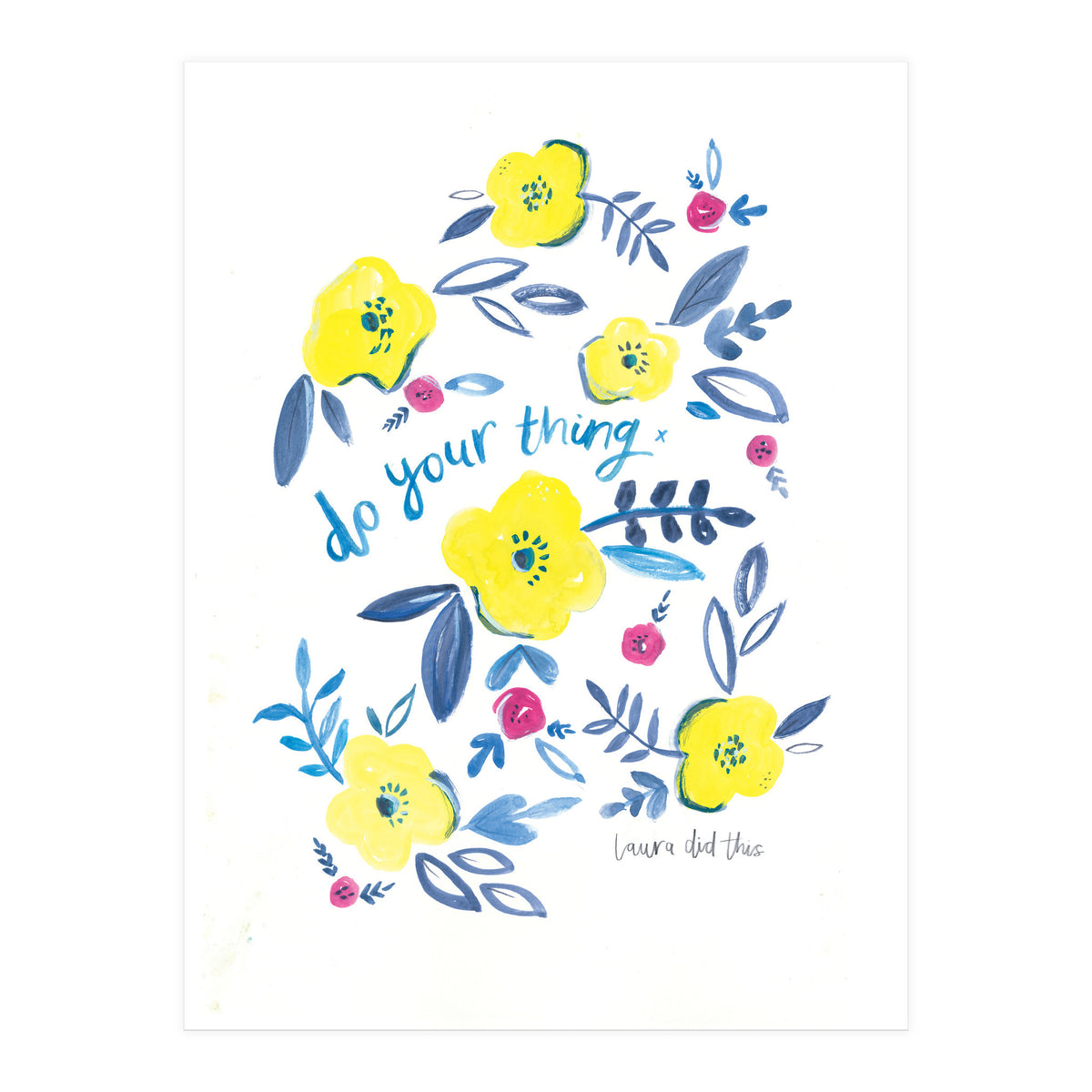 Do Your Thing Floral (Print Only)