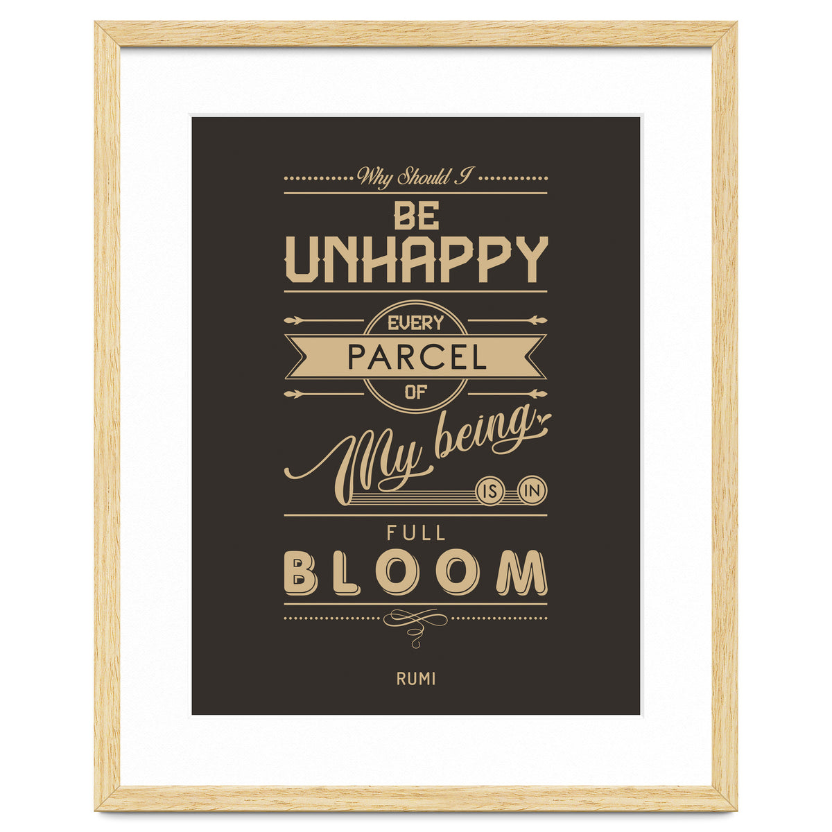 My Being Is In Full Bloom - Rumi Quote Typography
