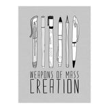 Weapons Of Mass Creation - Grey (Print Only) thumbnail