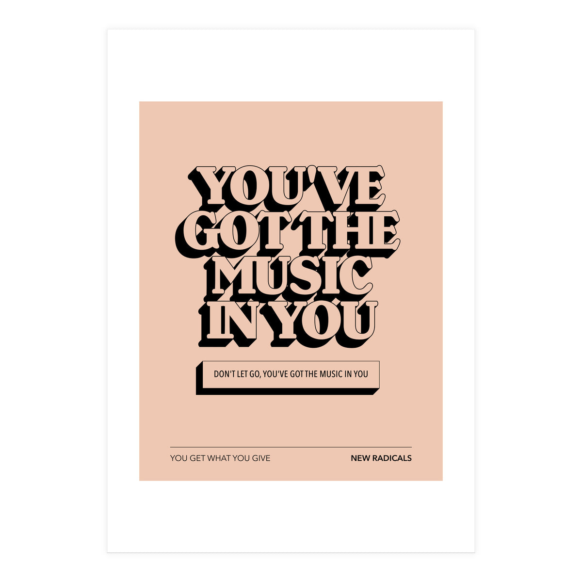 New Radicals - You Only Get What You Give (Print Only)