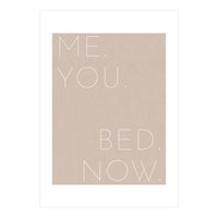 Me You Bed Now Beige (Print Only)