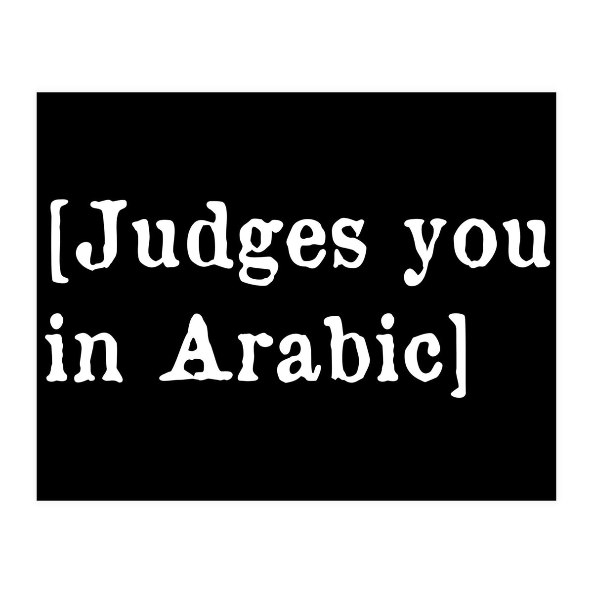 Judges You In Arabic (Print Only)