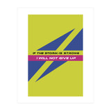 Modern Geometric Minimalist Typography If The Storm Is Strong I Will Not Give Up (Print Only) thumbnail