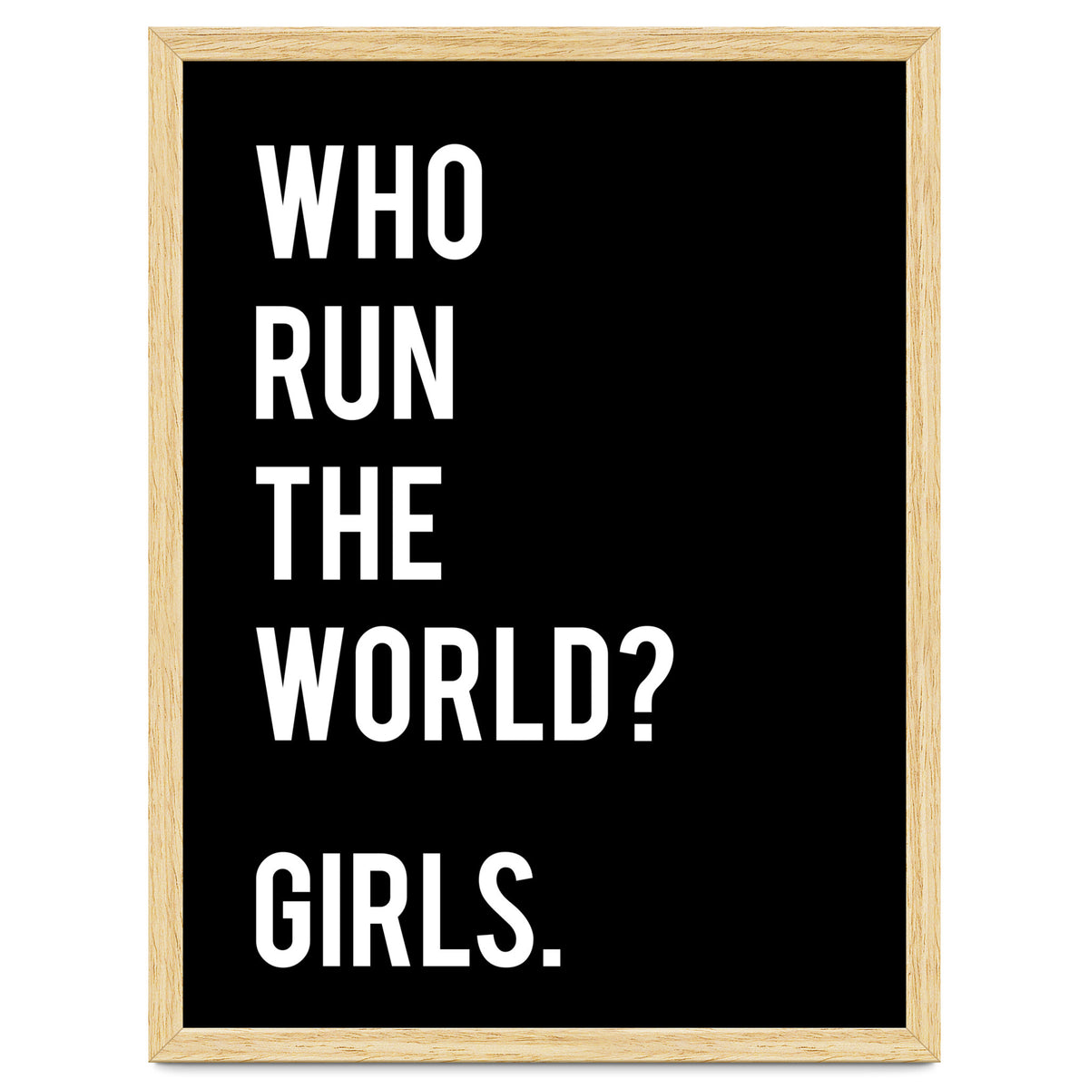 Who Run The World? Girls.