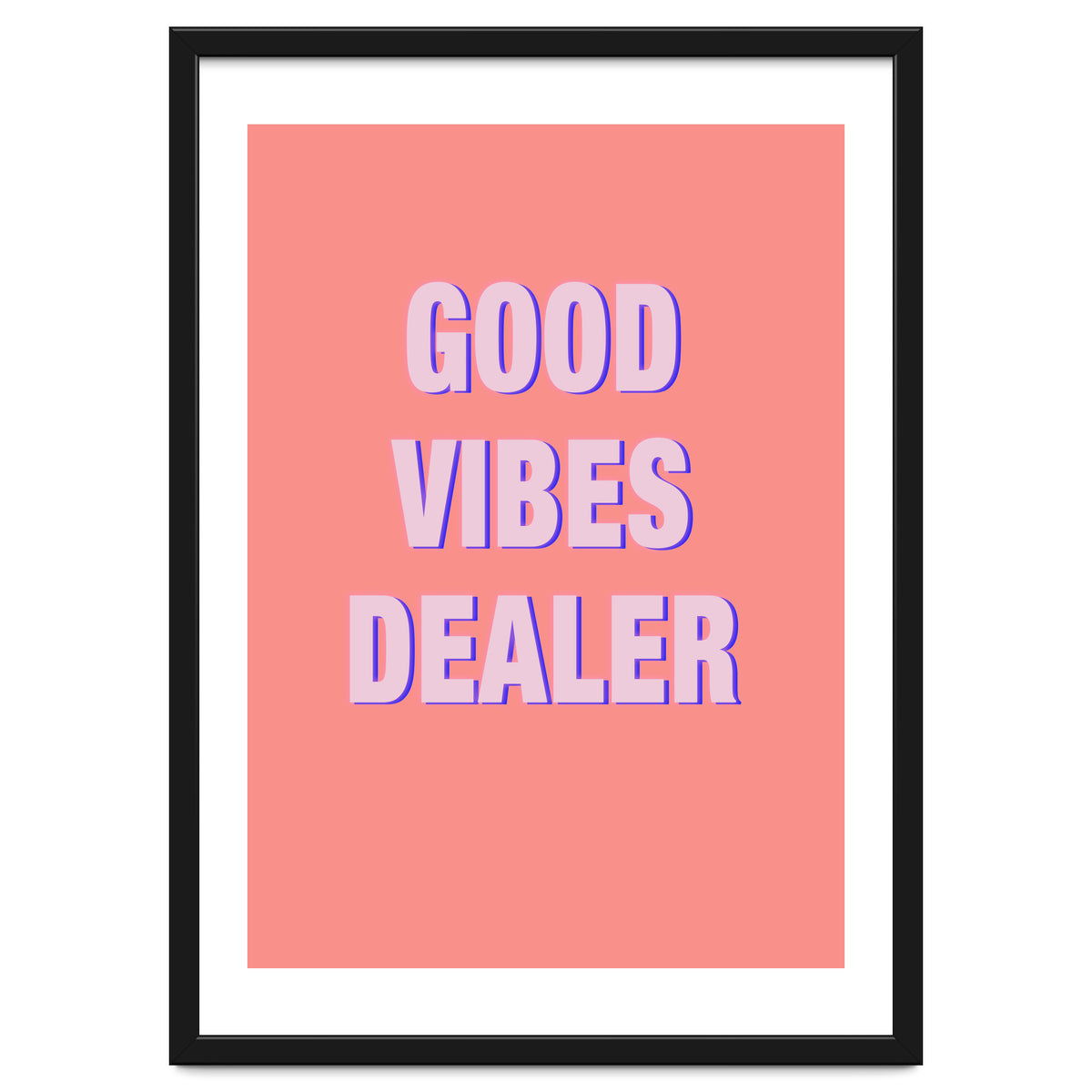 Good Vibes Dealer