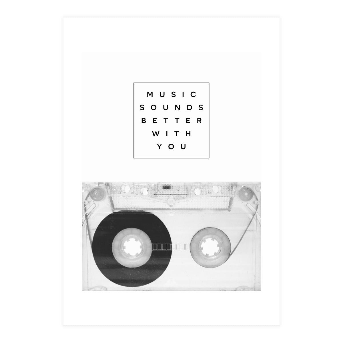 Music Sounds Better With You (Print Only)