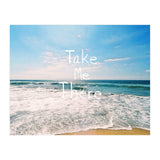 Take Me There (Print Only) thumbnail