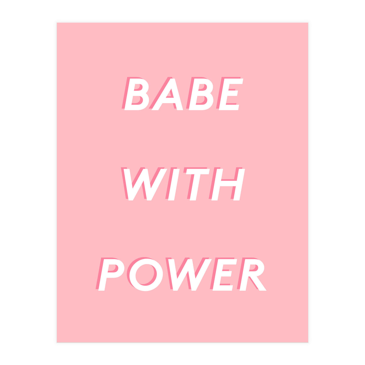 Babe With Power (Print Only)