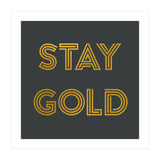 Stay Gold (Print Only) thumbnail