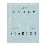 THE NEW WORLD HAS JUST STARTED (Print Only) thumbnail
