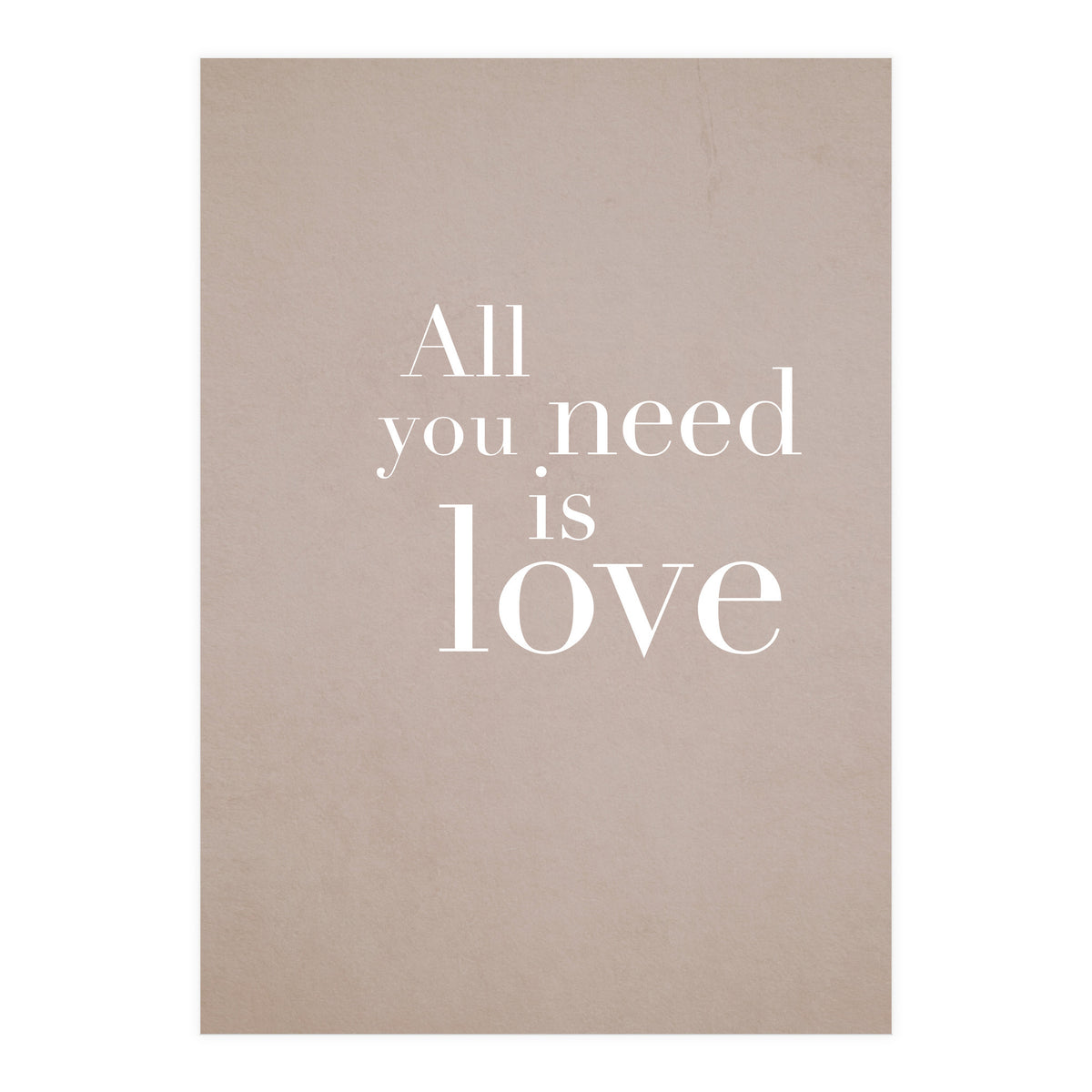 All You Need Is Love (Print Only)