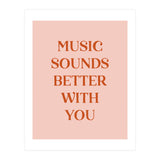 Music Sounds Better With You II (Print Only) thumbnail