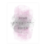 Do it with passion or not at all | watercolor pink (Print Only) thumbnail