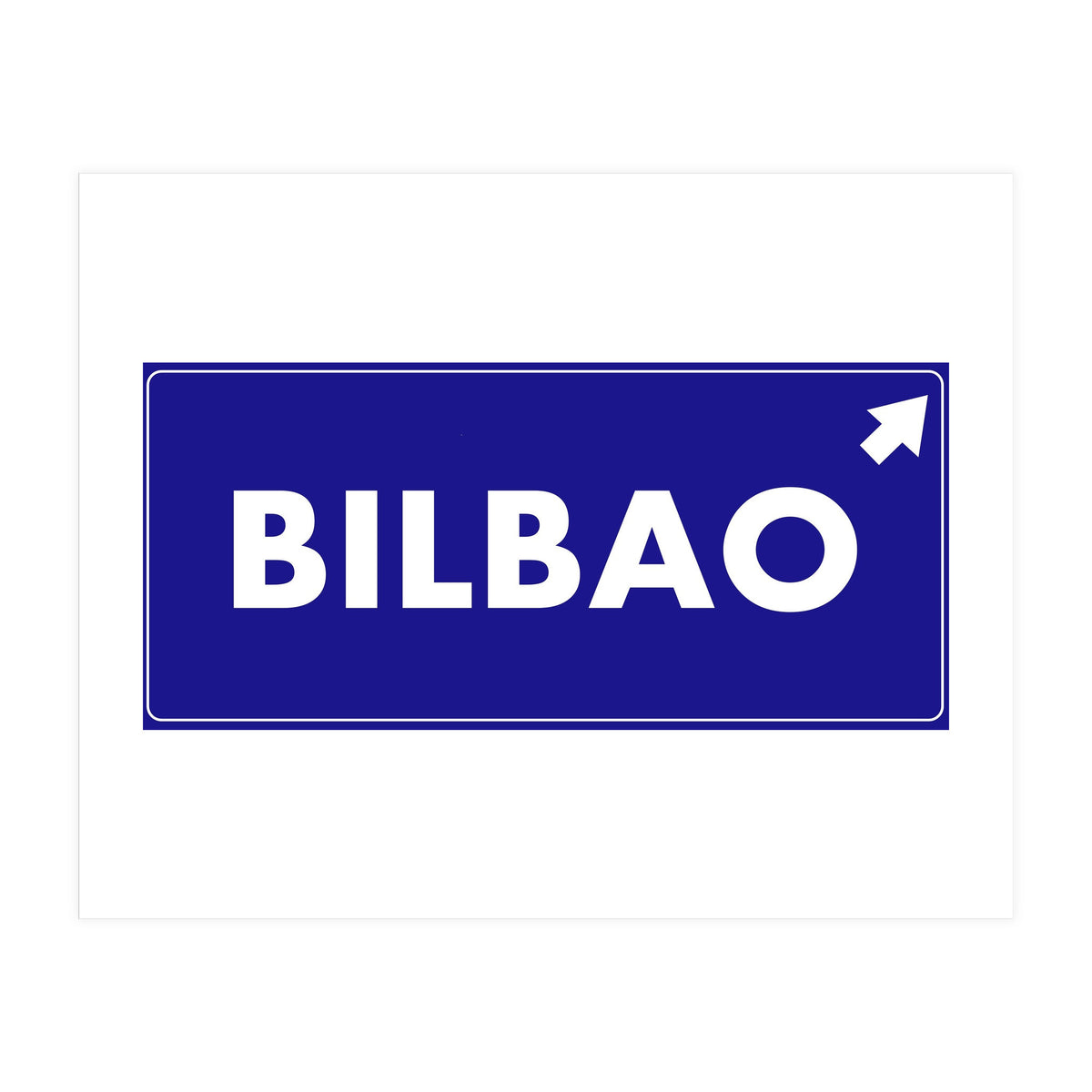 Let`s go to Bilbao, Spain! Blue road sign (Print Only)