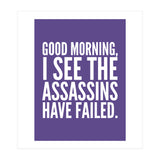 Good Morning I See The Assasins Have Failed Ultra Violet (Print Only) thumbnail