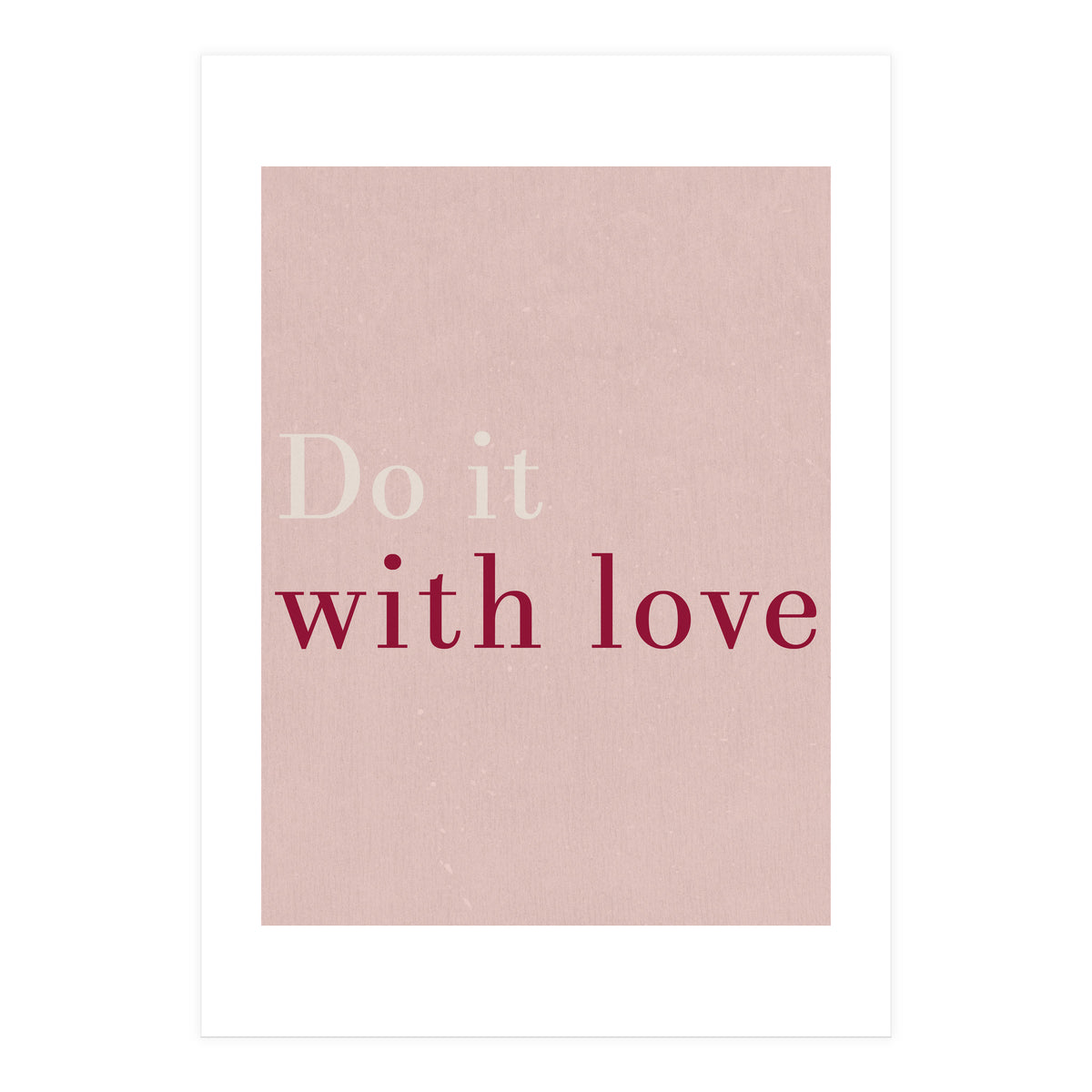Do It With Love, Pink (Print Only)