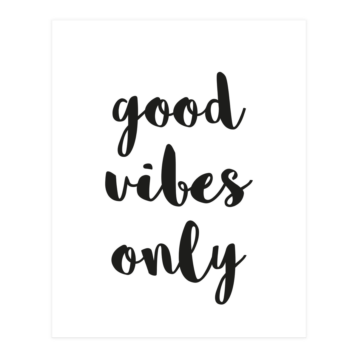 Good Vibes Only (Print Only)
