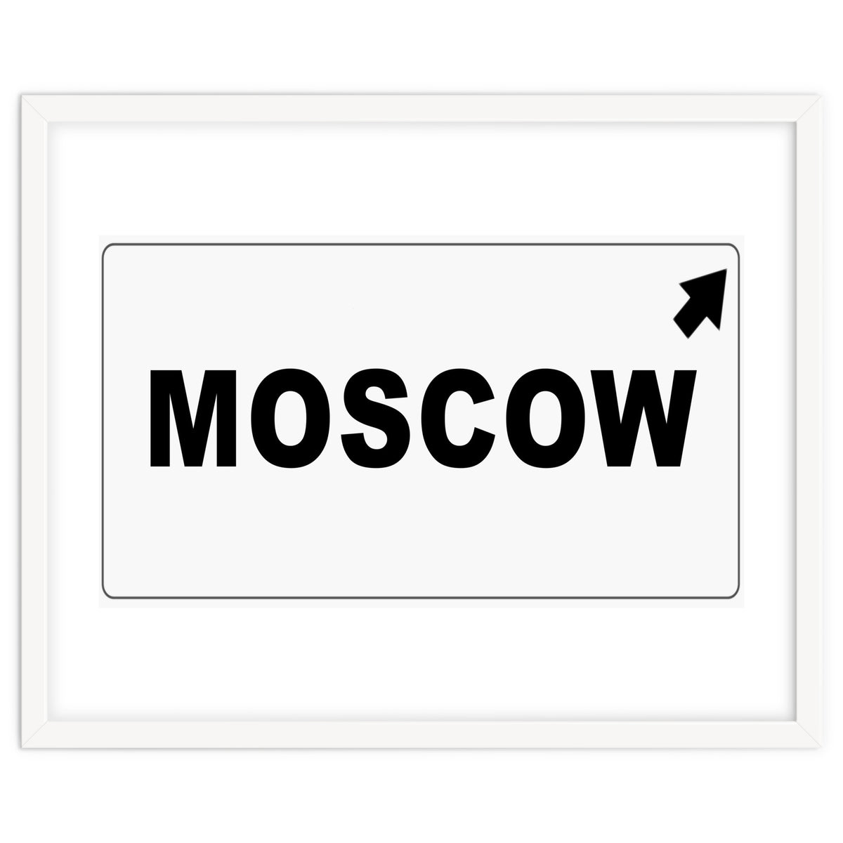 Let`s go to Moscow, Russia! White road sign