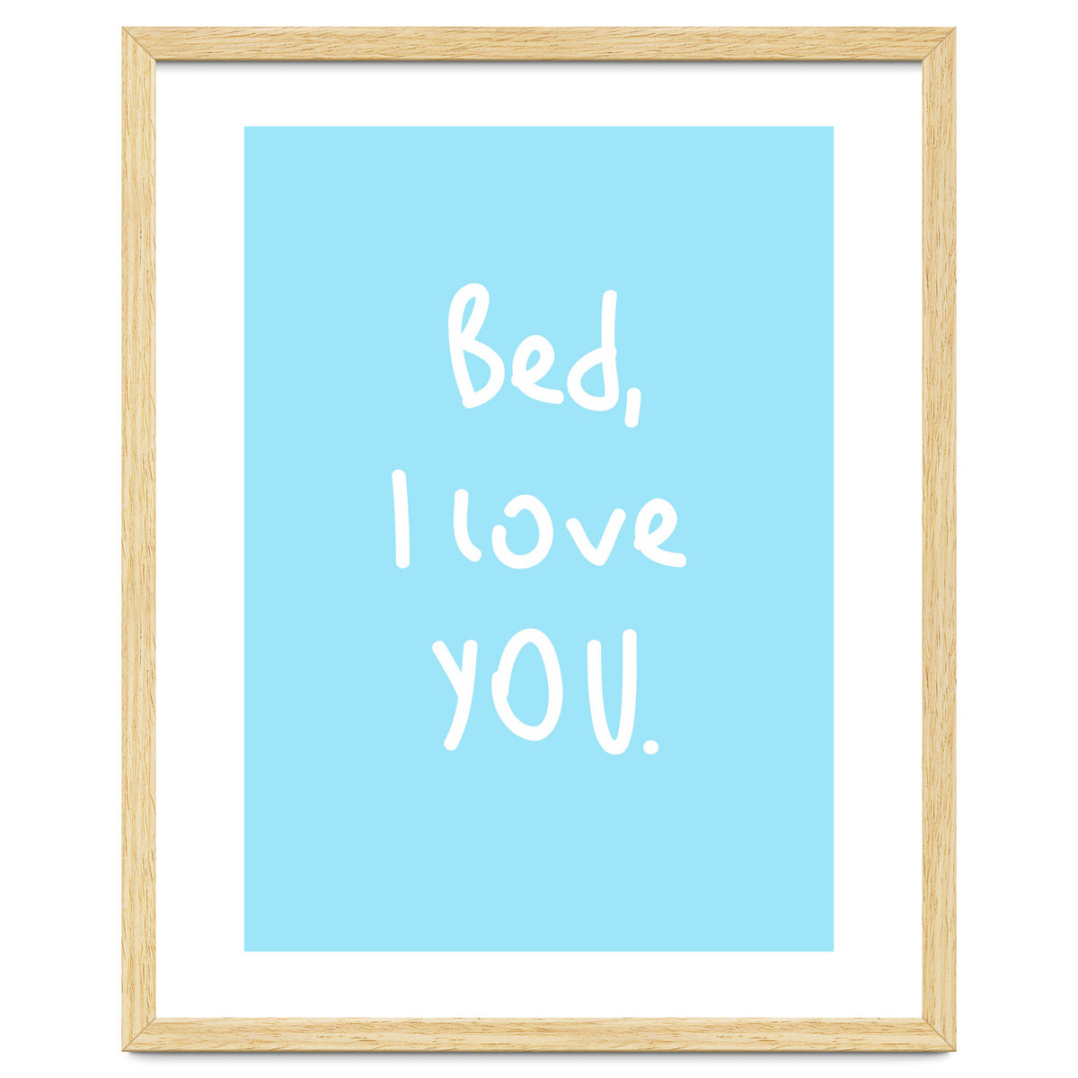 Bed I Love You