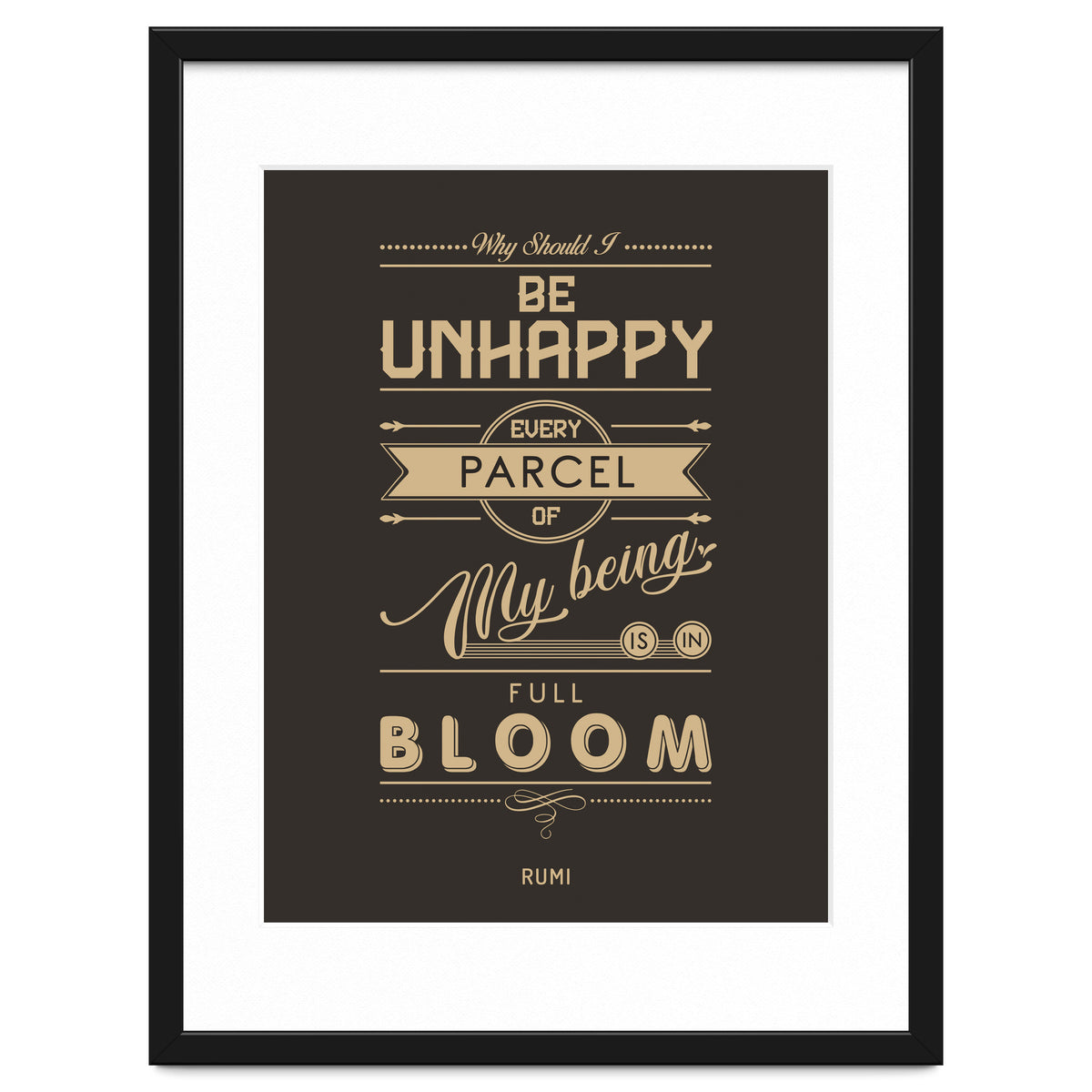 My Being Is In Full Bloom - Rumi Quote Typography