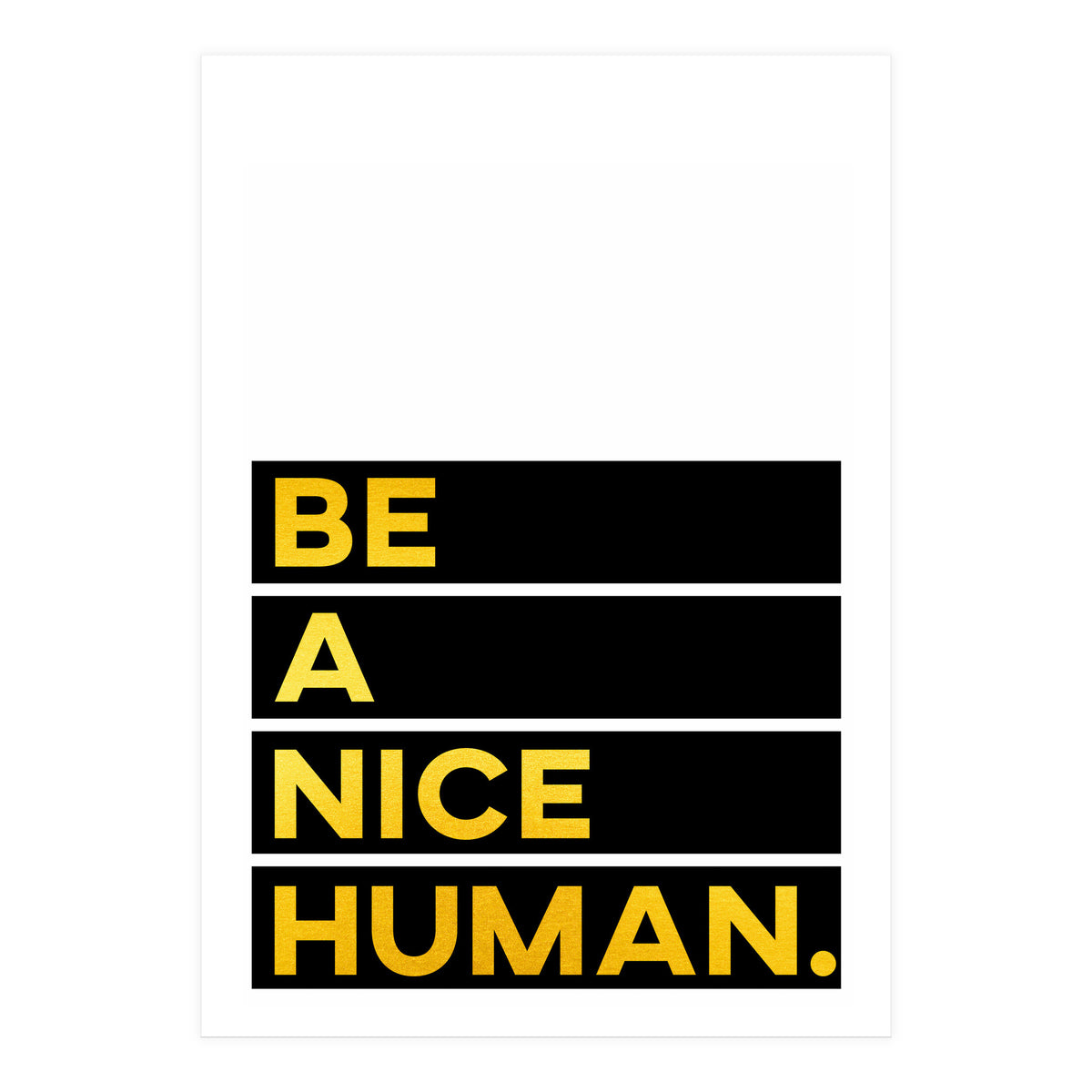 Be A Nice Human (Print Only)