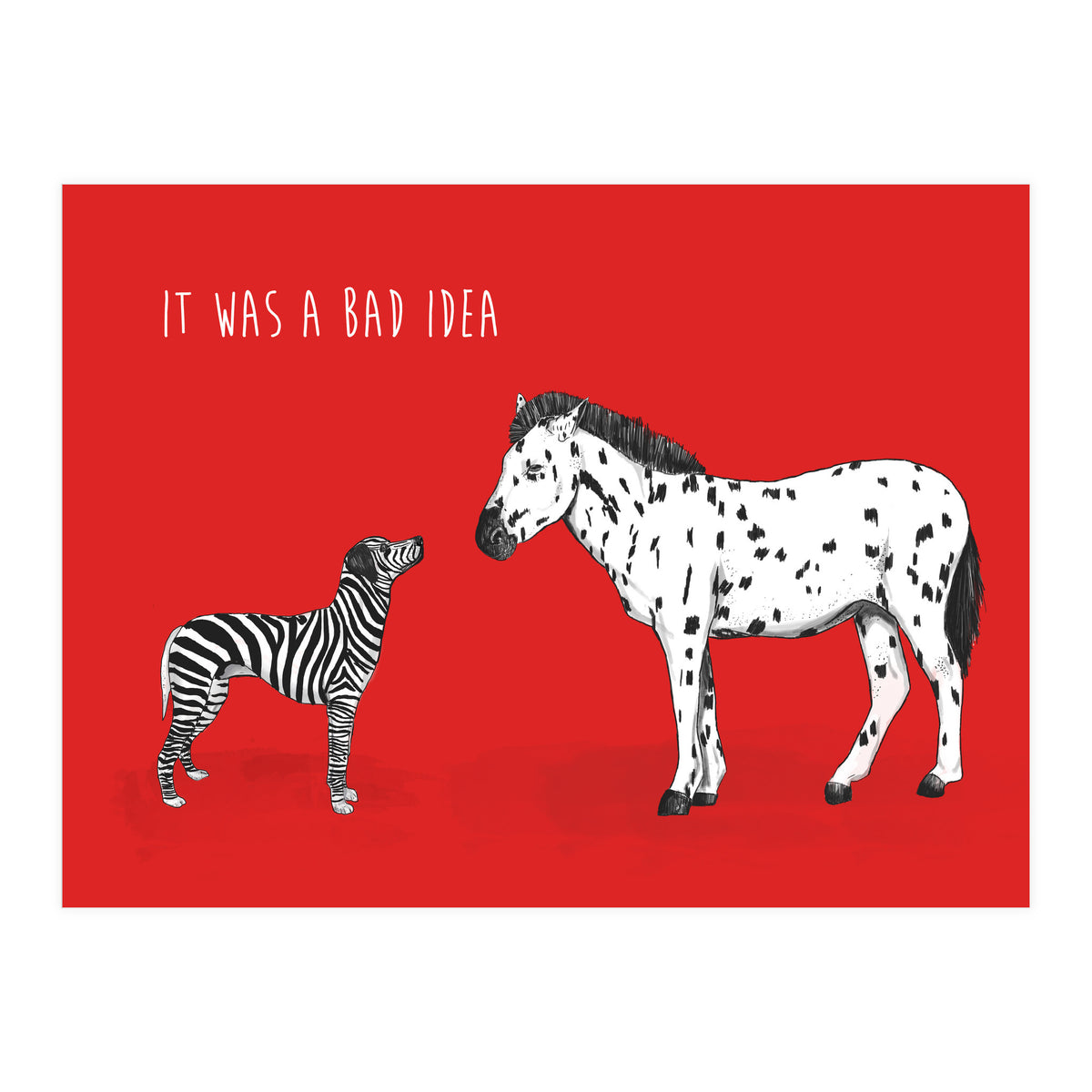 Bad Idea (Print Only)