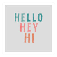 Hello, Hey, Hi (Print Only)