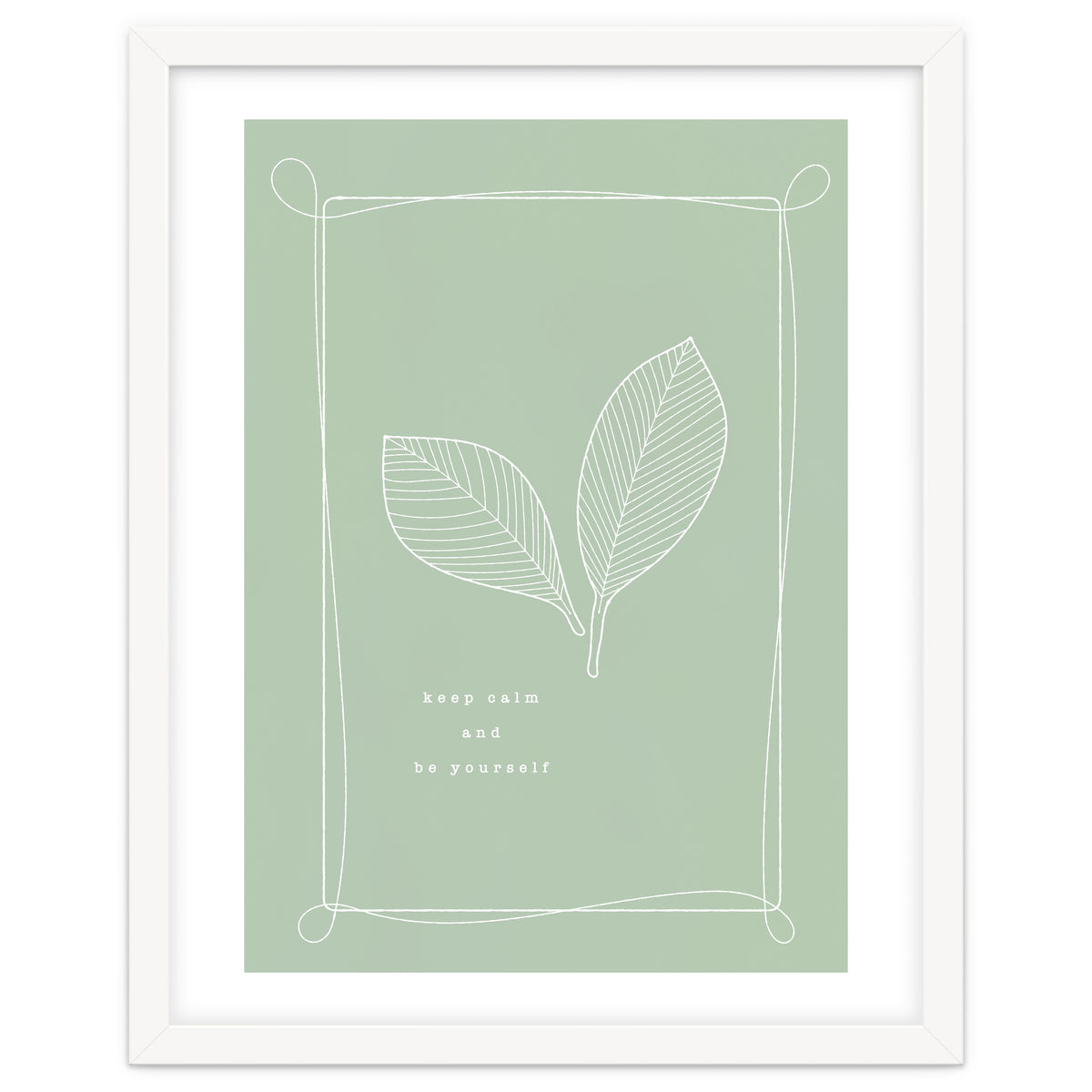 Keep calm and be your self