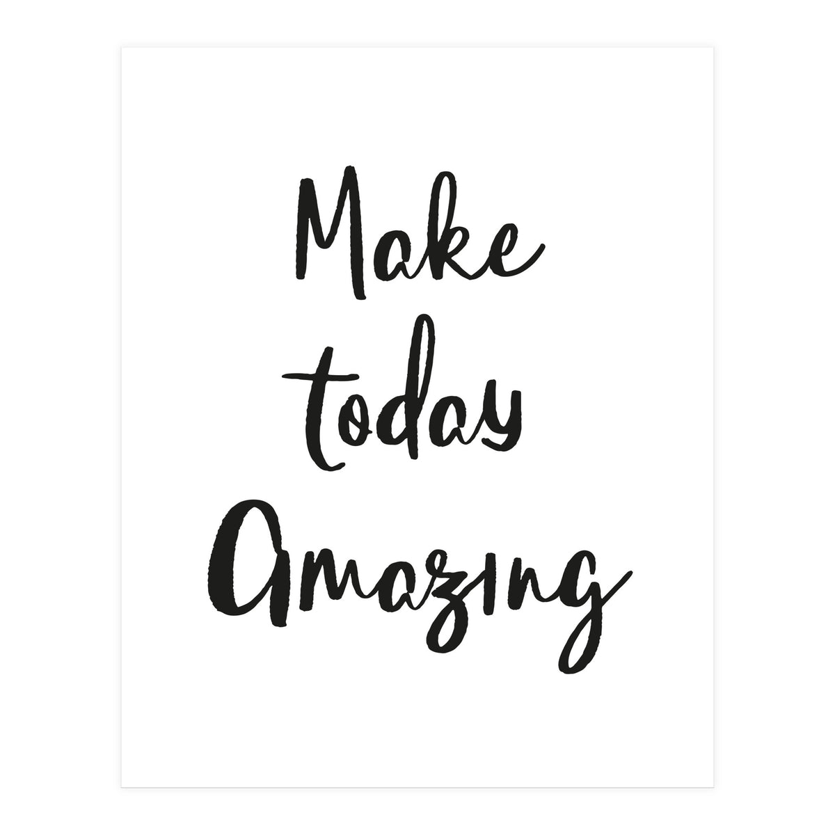 Make Today Amazing (Print Only)