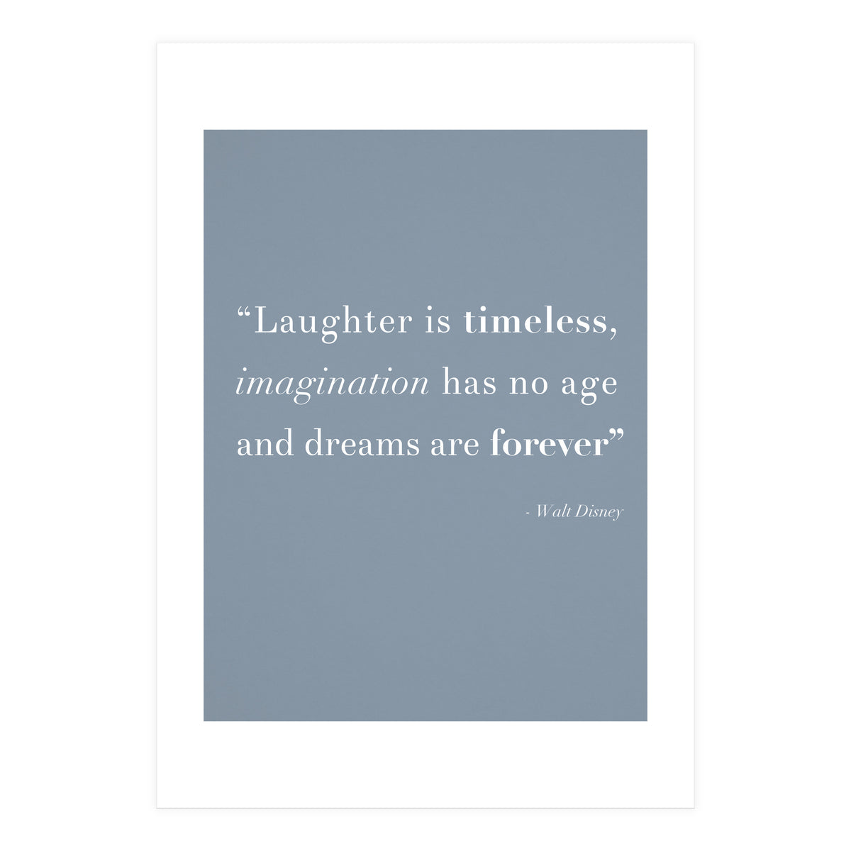 Laughter, Imagination, Dreams, Quote Disney Blue (Print Only)