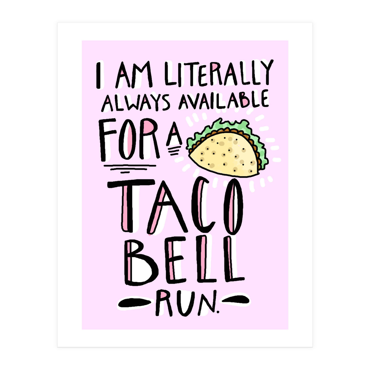 Taco Bell Run (Print Only)