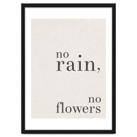 No Rain, No Flowers