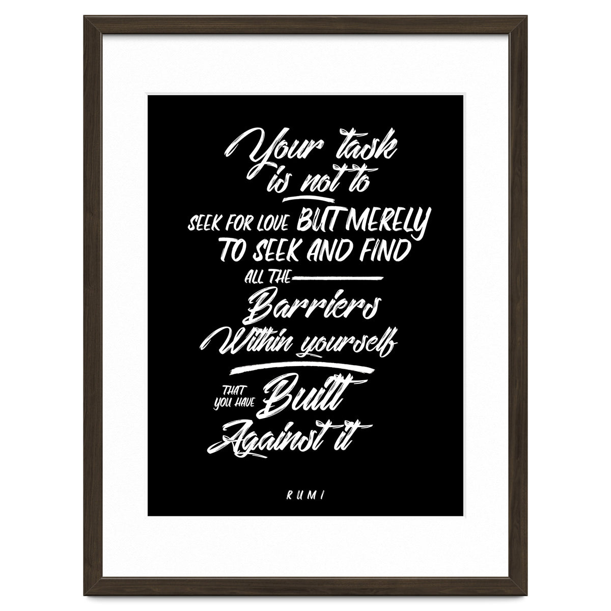 Don't Seek For Love - Rumi Quote Typography