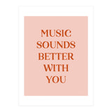 Music Sounds Better With You II (Print Only) thumbnail