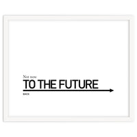 TO THE FUTURE