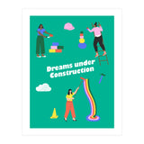Dreams Under Construction Green (Print Only) thumbnail