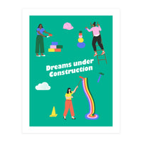 Dreams Under Construction Green (Print Only)