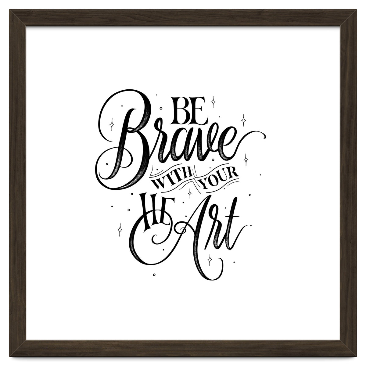 Be Brave With Your Heart