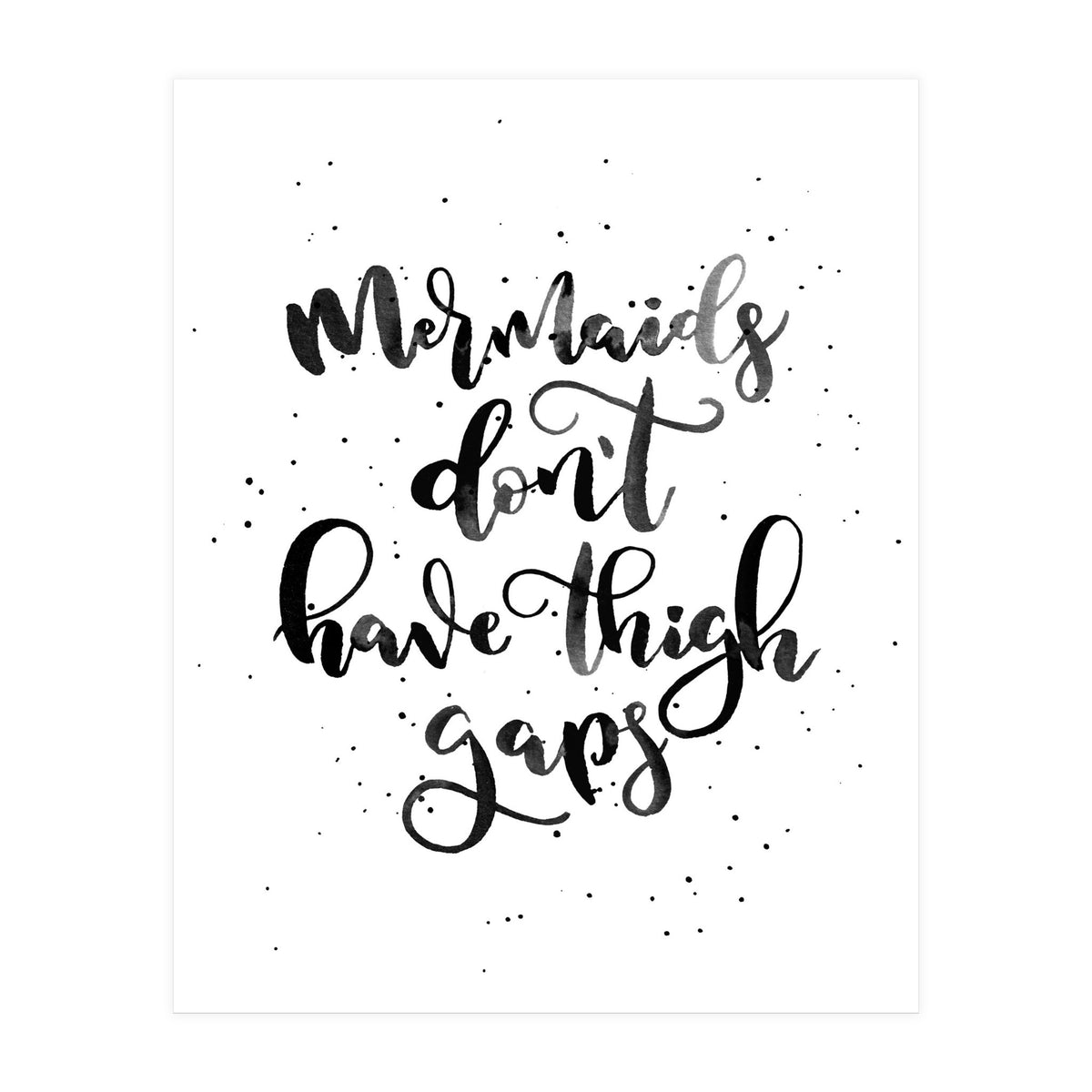 Mermaids Don't Have Thigh Gaps (Print Only)