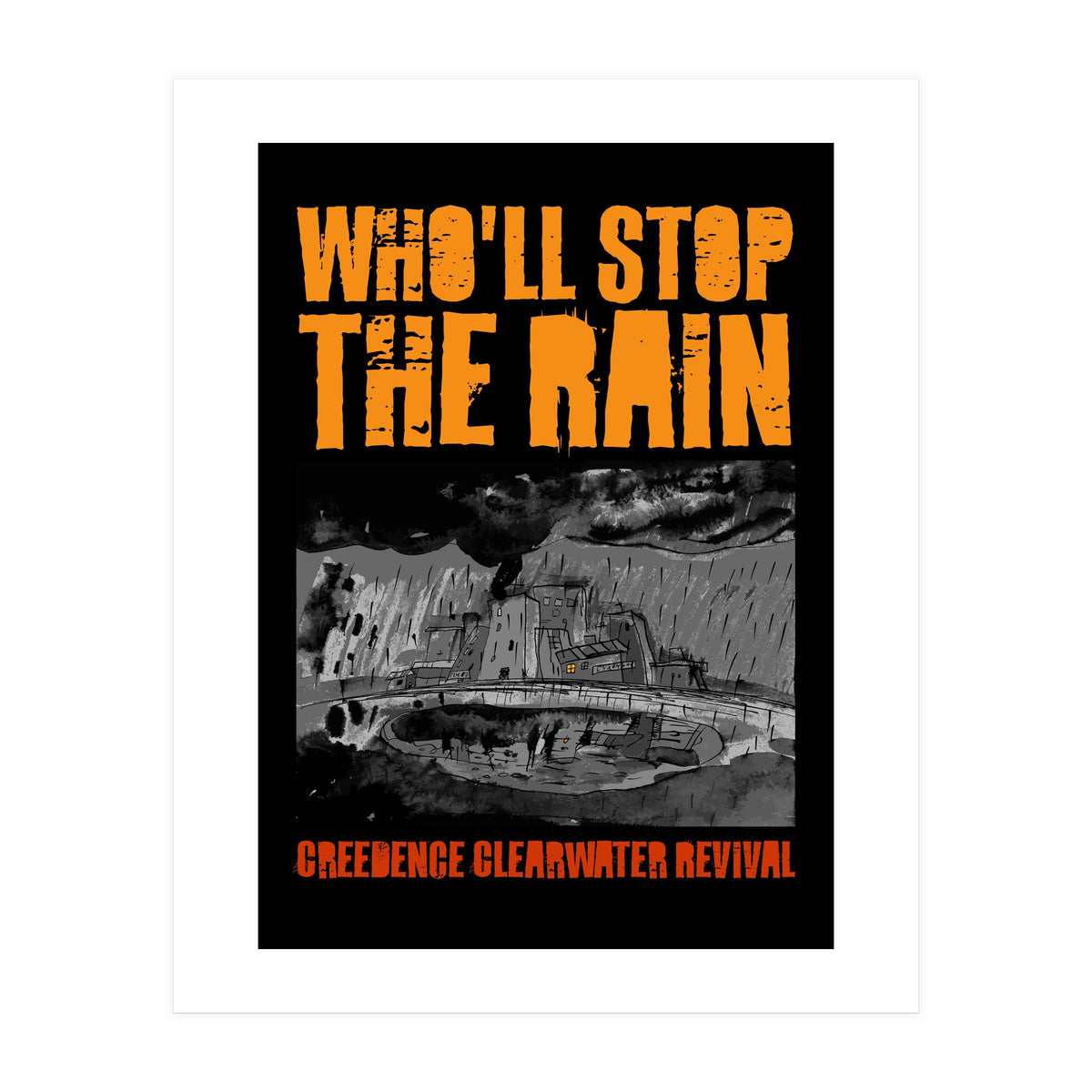 Who'll Stop The Rain (Print Only)