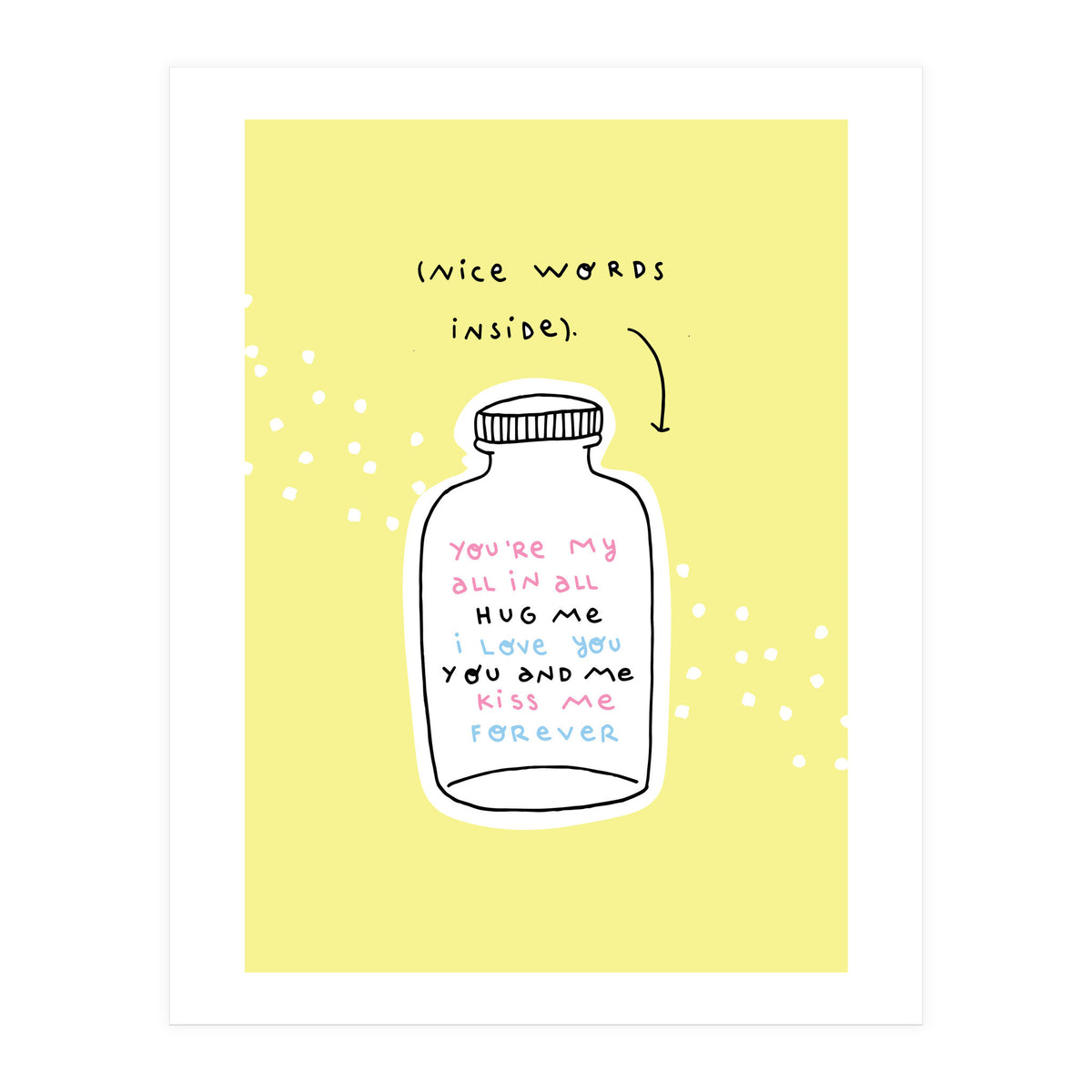 Nice Words Inside  (Print Only)