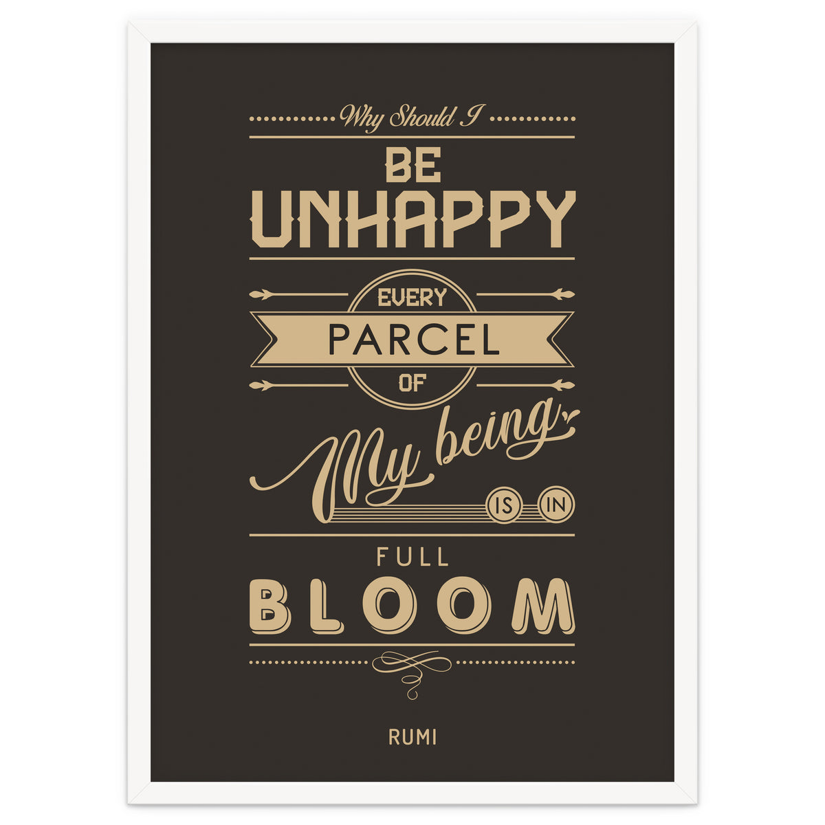 My Being Is In Full Bloom - Rumi Quote Typography