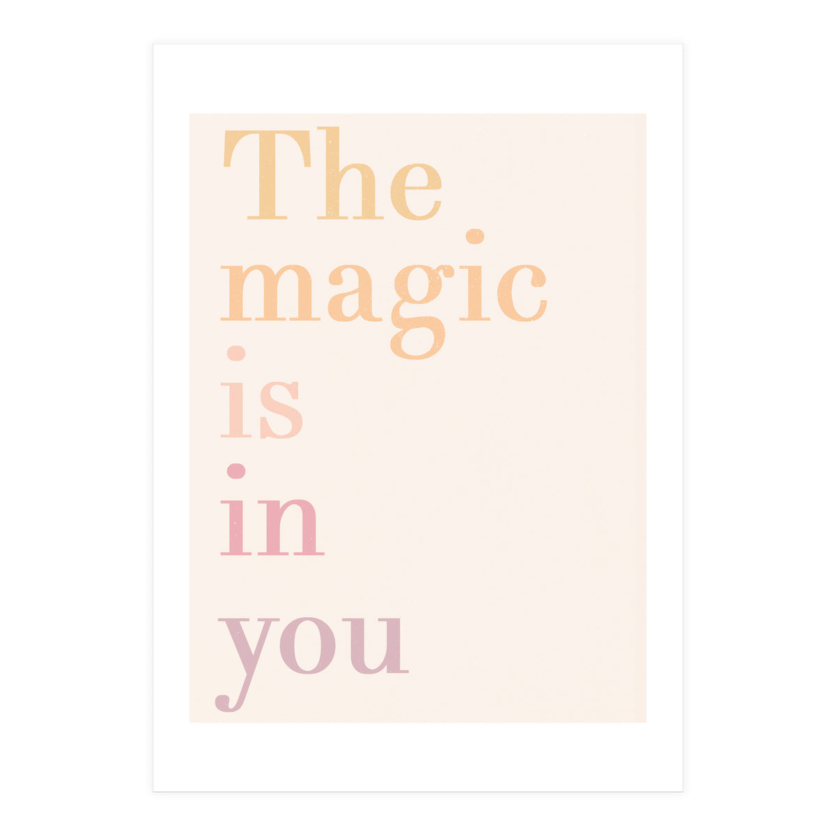 The Magic Is In You, Pastel (Print Only)