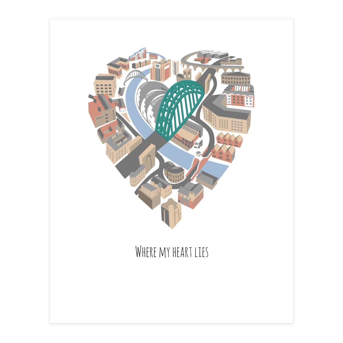 Where My Heart Lies (Newcastle Gateshead) (Print Only)