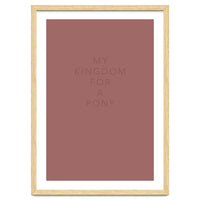 FOR A PONY
