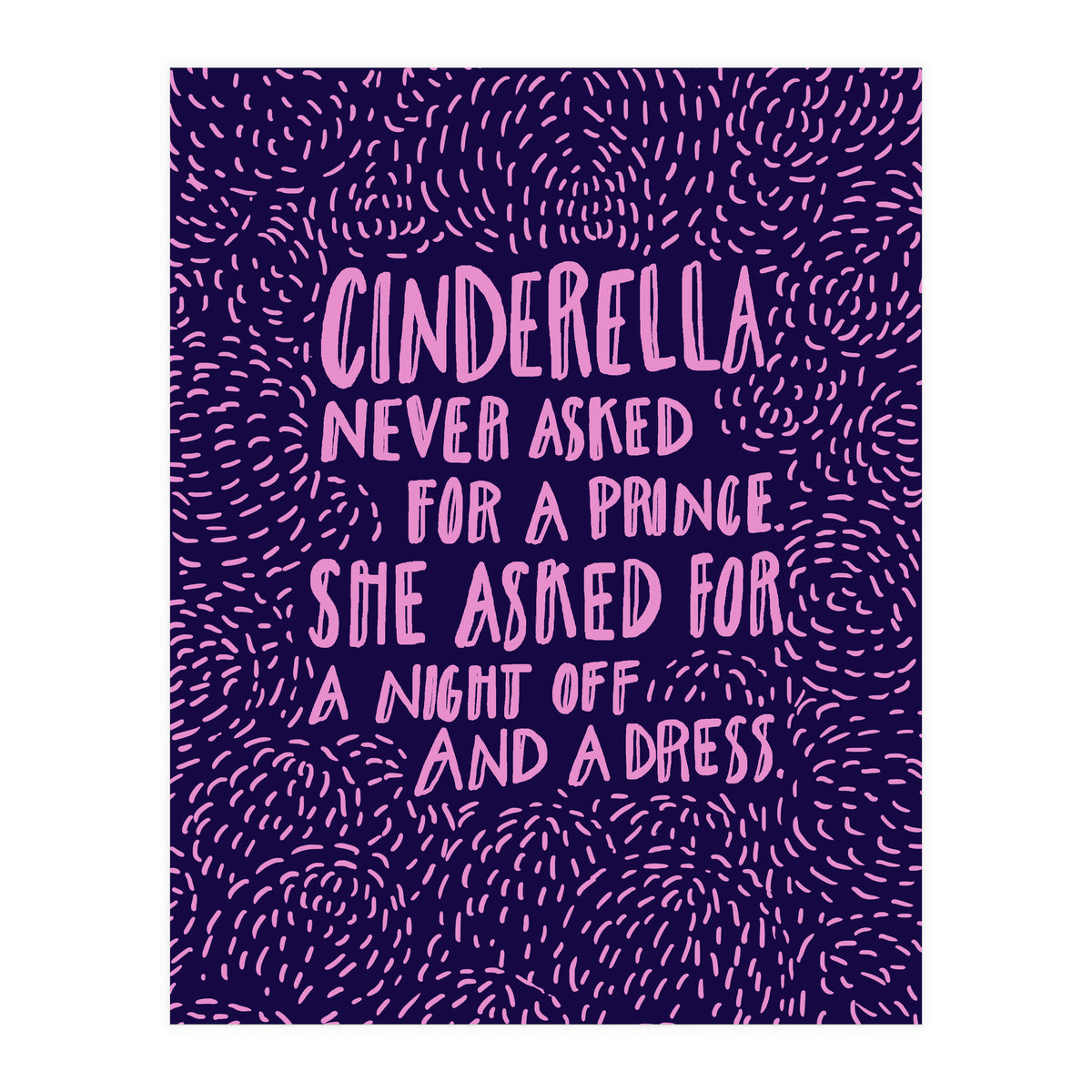 Cinderella Needs No Prince (Print Only)