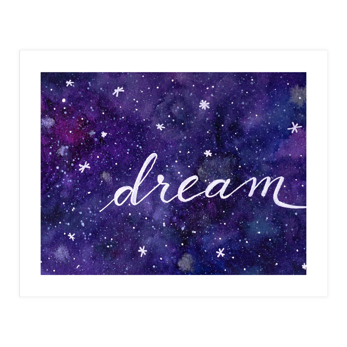 Watercolor inspirational dream galaxy (Print Only)