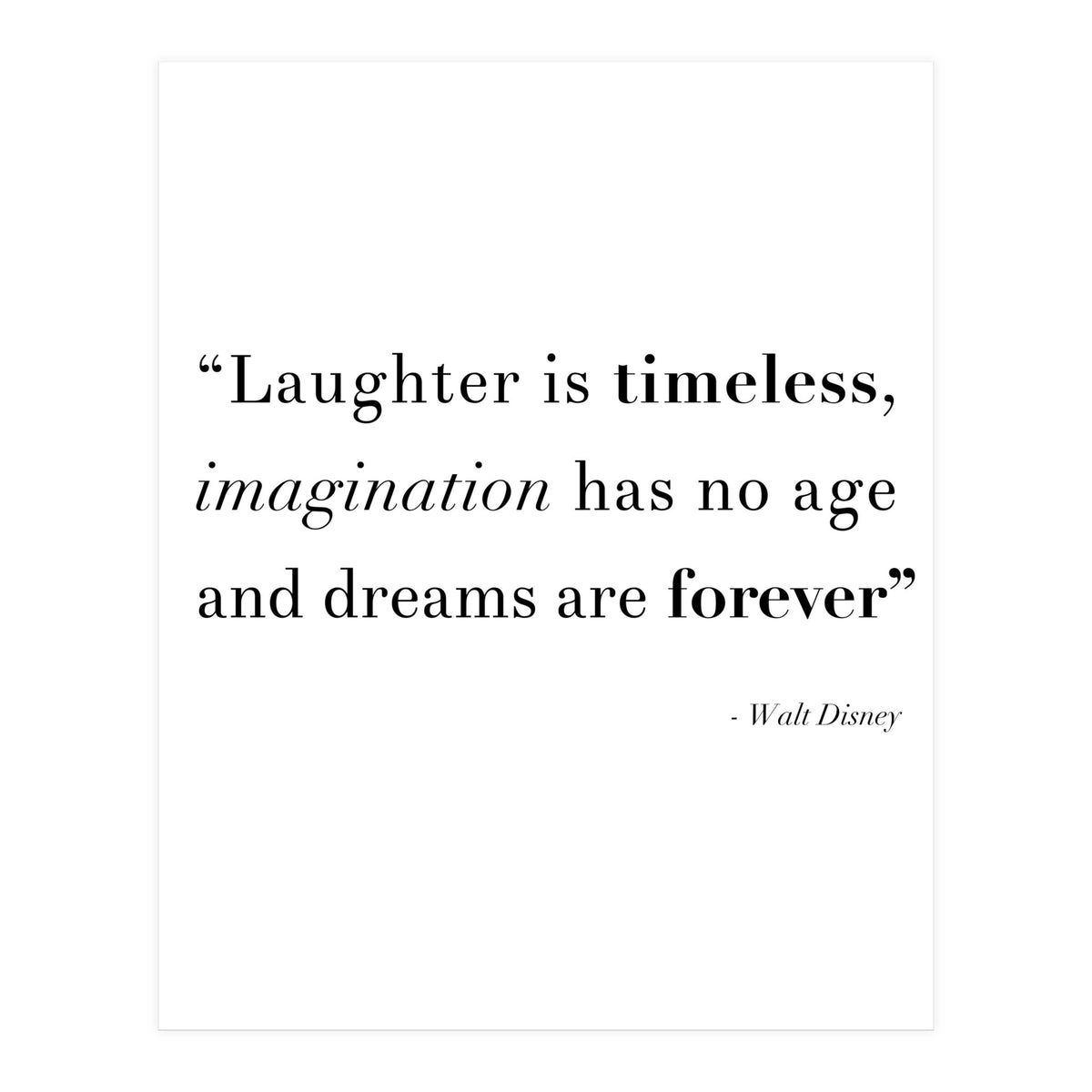 Laughter, Imagination, Dreams, Quote Disney (Print Only)